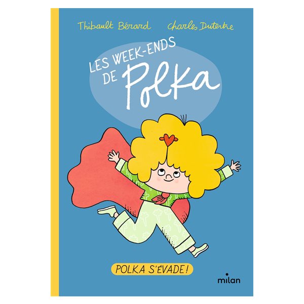 Polka s'évade !, Tome 2, Les week-ends de Polka