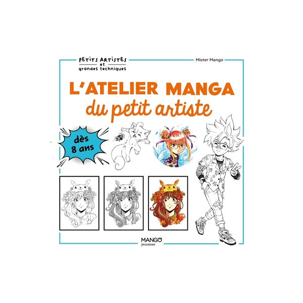 L'atelier manga du petit artiste, Petits artistes et grandes techniques