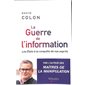 La guerre de l'information : les Etats à la conquête de nos esprits, Essais