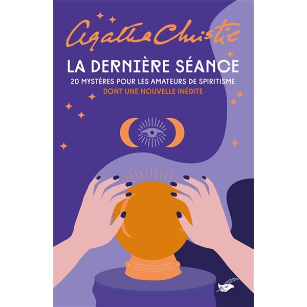 La dernière séance : 20 mystères pour les amateurs de spiritisme : dont une nouvelle inédite, Le Masque. Agatha Christie