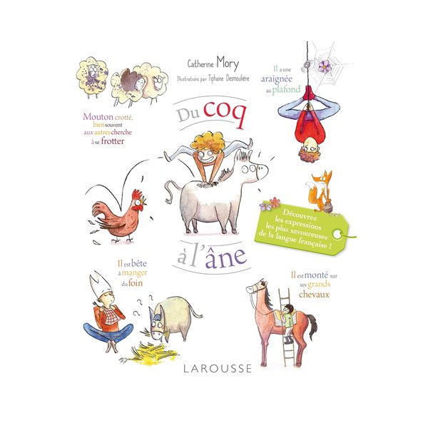 Du coq à l'âne : découvrez les expressions les plus savoureuses de la langue française !