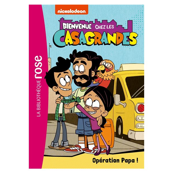 Opération papa !, Tome 7, Bienvenue chez les Casagrandes