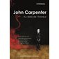John Carpenter : au-delà de l'horreur, Cinéma(s)