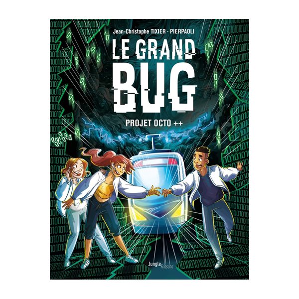 Projet Octo ++, Tome 1, Le grand bug