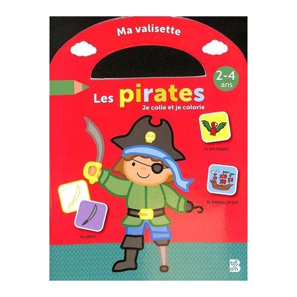 Les pirates : je colle et je colorie : 2-4 ans, Ma valisette