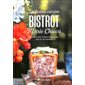 La bonne cuisine bistrot de Marie Chioca : 75 recettes traditionnelles, bio et de saison