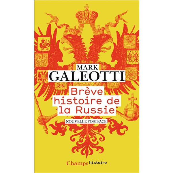 Brève histoire de la Russie : comment le plus grand pays du monde s'est inventé, Champs. Histoire