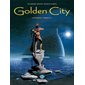 Golden city : l'intégrale. Tomes 1 à 3, Golden city : l'intégrale, 1-3