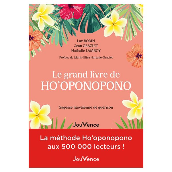 Le grand livre de ho'oponopono : sagesse hawaïenne de guérison