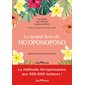 Le grand livre de ho'oponopono : sagesse hawaïenne de guérison