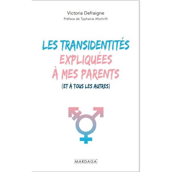 Les transidentités expliquées à mes parents (et à tous les autres)