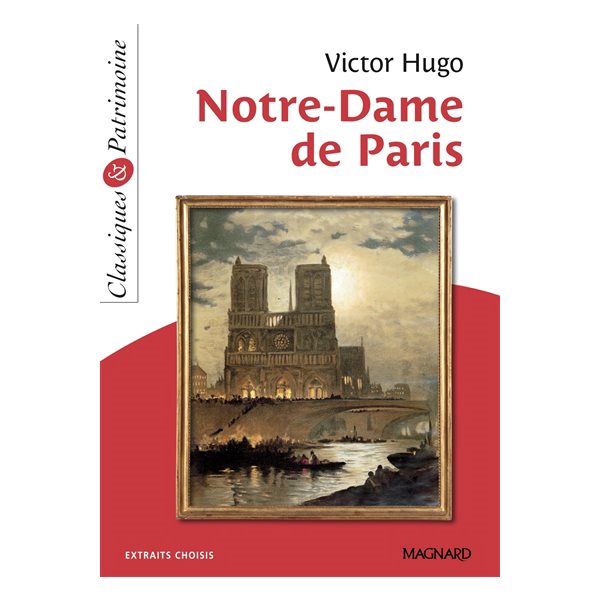 Notre-Dame de Paris, 1482 : extraits choisis, Classiques & patrimoine, 143