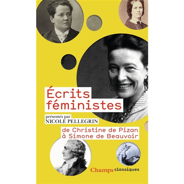 Ecrits féministes. De Christine de Pizan à Simone de Beauvoir, Ecrits féministes