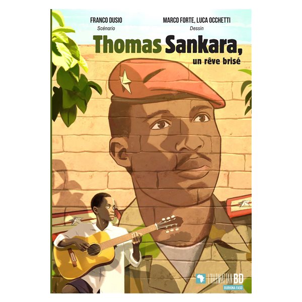 Thomas Sankara, un rêve brisé, L'Harmattan BD. Burkina Faso