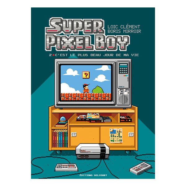 C'est le plus beau jour de ma vie, Tome 2, Super pixel boy