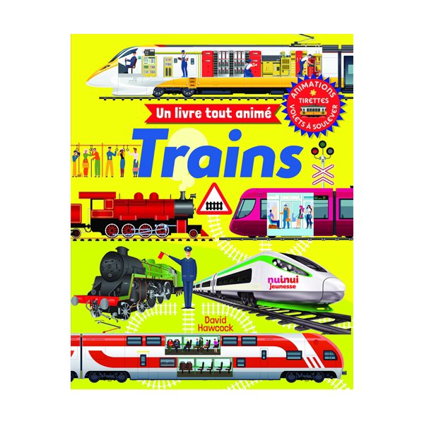 Trains : un livre tout animé
