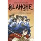 Complots et retrouvailles, Tome 5, Blanche