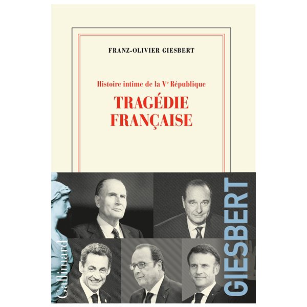 Tragédie française, Histoire intime de la Ve République, 3