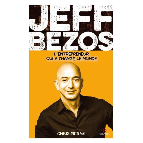 Jeff Bezos : l'entrepreneur qui a changé le monde