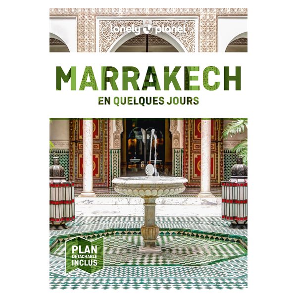 Marrakech en quelques jours, En quelques jours