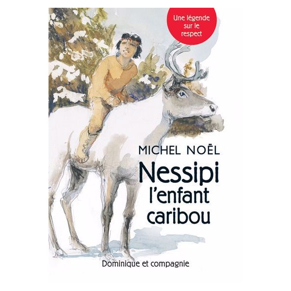 Nessipi l’enfant caribou : une légende sur le respect