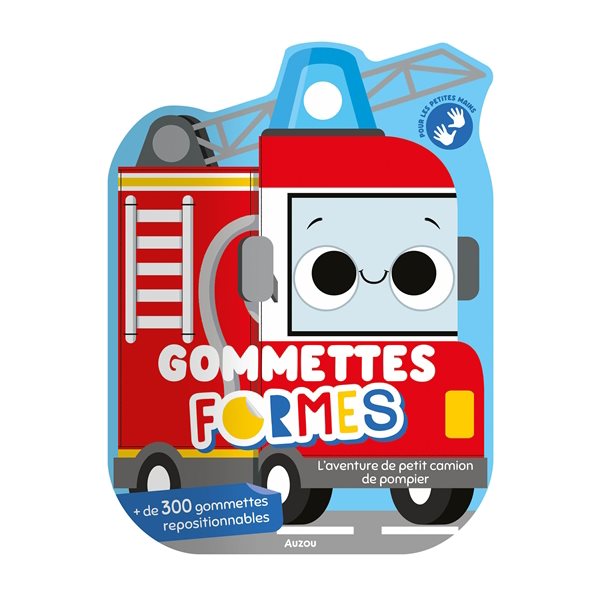 L'aventure de petit camion de pompier : gommettes formes