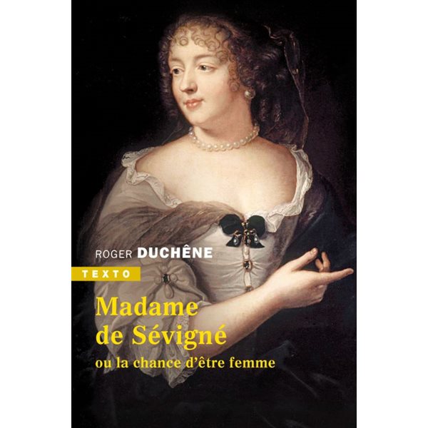 Madame de Sévigné ou La chance d'être femme, Texto