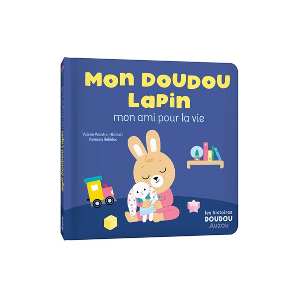 Mon doudou lapin : mon ami pour la vie