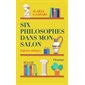 Six philosophes dans mon salon : sagesses antiques, Champs. Essais