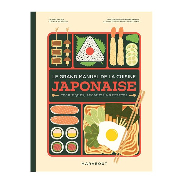 Le grand manuel de la cuisine japonaise : comprendre, apprendre & maîtriser