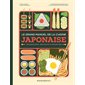 Le grand manuel de la cuisine japonaise : comprendre, apprendre & maîtriser