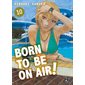 Born to be on air!, Vol. 10
