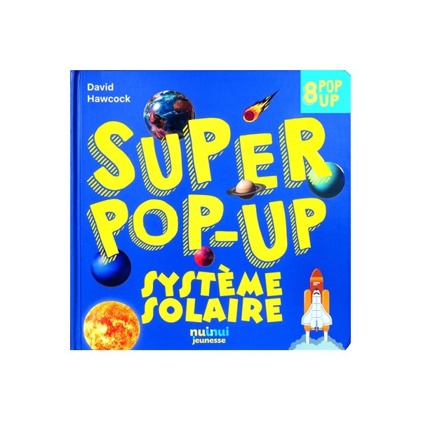 Système solaire : 8 pop-up, Super pop-up