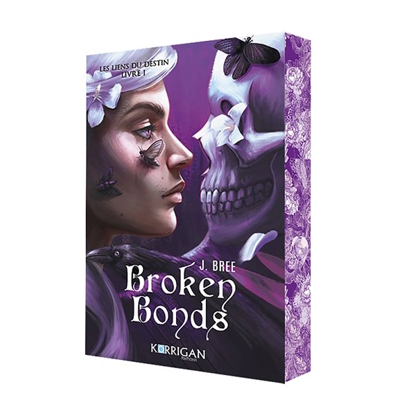 Broken bonds, Tome 1, Les liens du destin