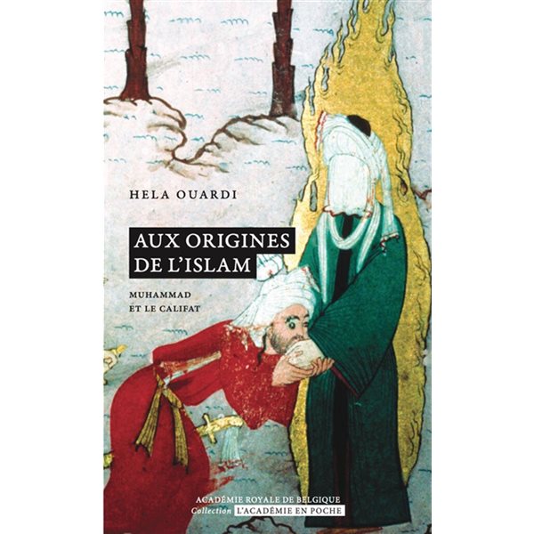 Aux origines de l'islam : Muhammad et le califat