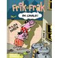 Frik et Frak en cavale !, Tome 2, Frik et Frak