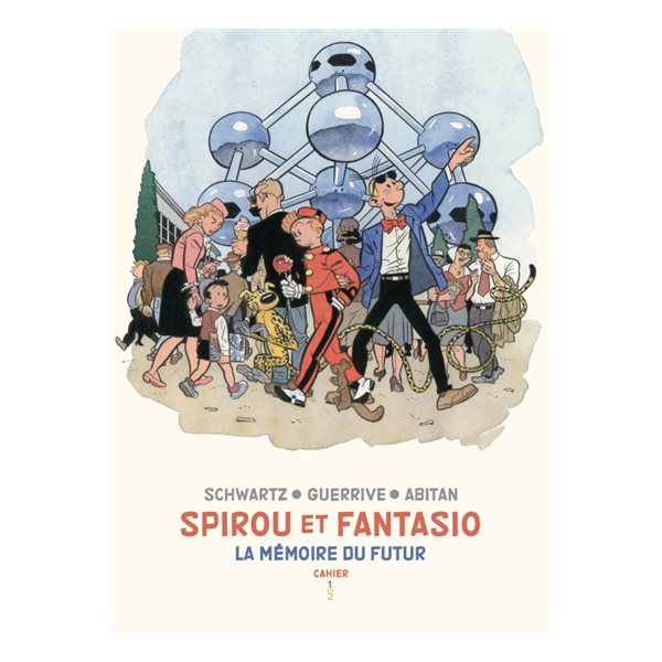 Spirou et Fantasio : cahiers, Vol. 1. La nostalgie du futur, Spirou et Fantasio : cahiers, 1