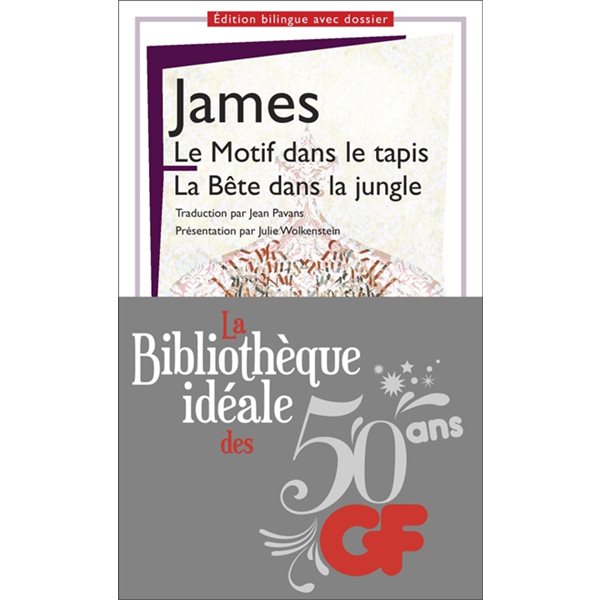 Le motif dans le tapis = The figure in the carpet ; La bête dans la jungle = The beast in the jungle, GF. Edition bilingue avec dossier, 1181