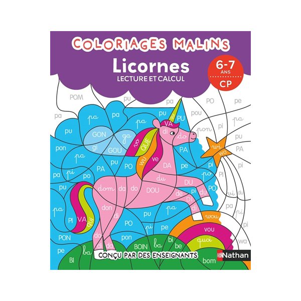 Coloriages malins : licornes : lecture et calcul, 6-7 ans, CP, Coloriages malins