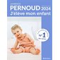 J'élève mon enfant (édition mise à jour 2024)