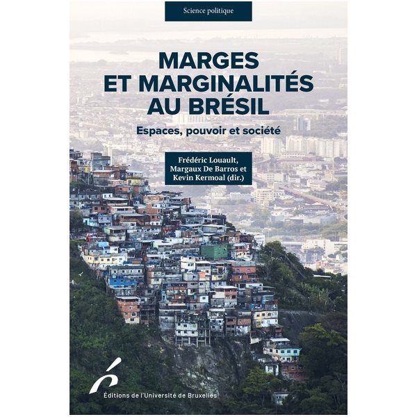 Marges et marginalités au Brésil : espaces, pouvoir et société