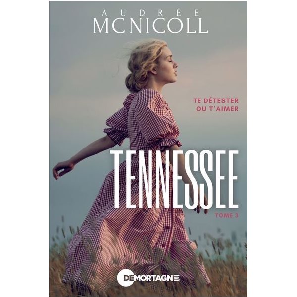 Te détester ou t'aimer, Tome 3, Tennessee