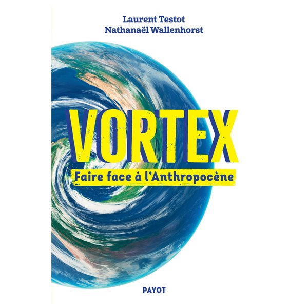 Vortex : faire face à l'anthropocène