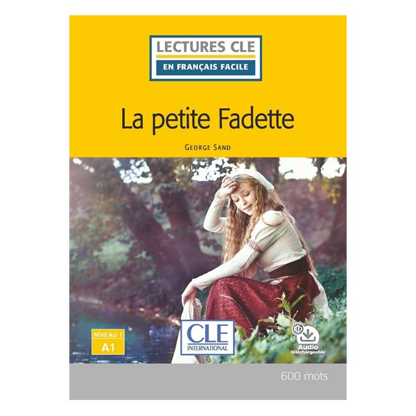 La petite Fadette, Clé  français facile. Niveau 1, A1