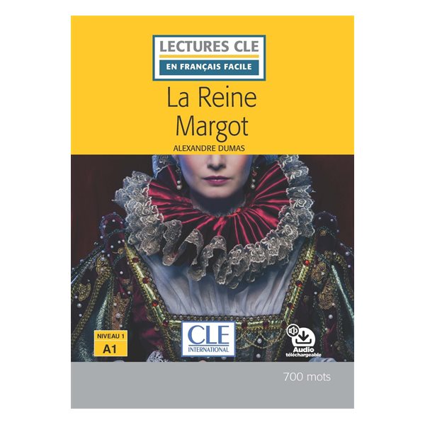 La reine Margot, Clé  français facile. Niveau 1, A1