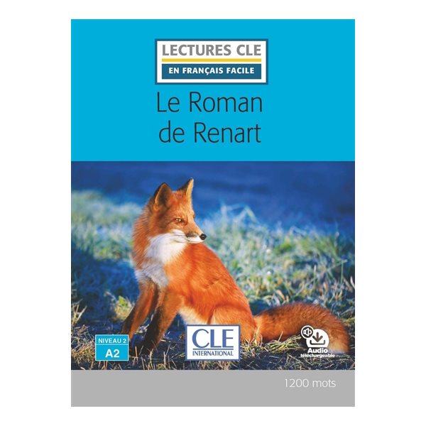 Le roman de Renart, Clé  français facile. Niveau 2, A2
