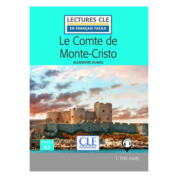 Le comte de Monte-Cristo, Clé  français facile. Niveau 2, A2