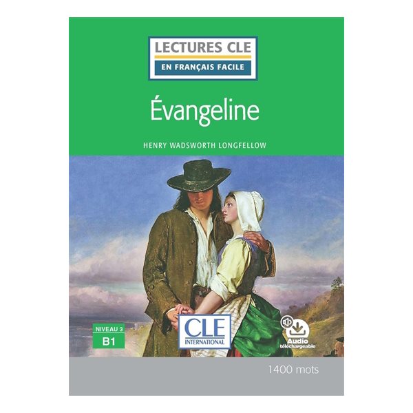 Evangeline, Clé  français facile. Niveau 3, B1