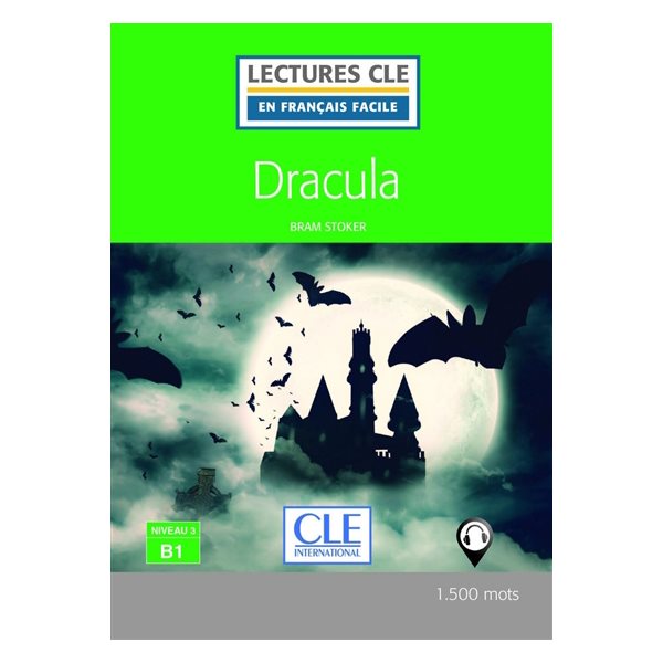 Dracula, Clé  français facile. Niveau 3, B1