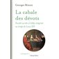 La cabale des dévots : société secrète et lobby intégriste au temps de Louis XIV, Epoques